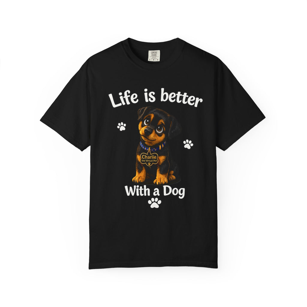 Charlie the Virtual Pet Life Is Better With a Dog Unisex Tee