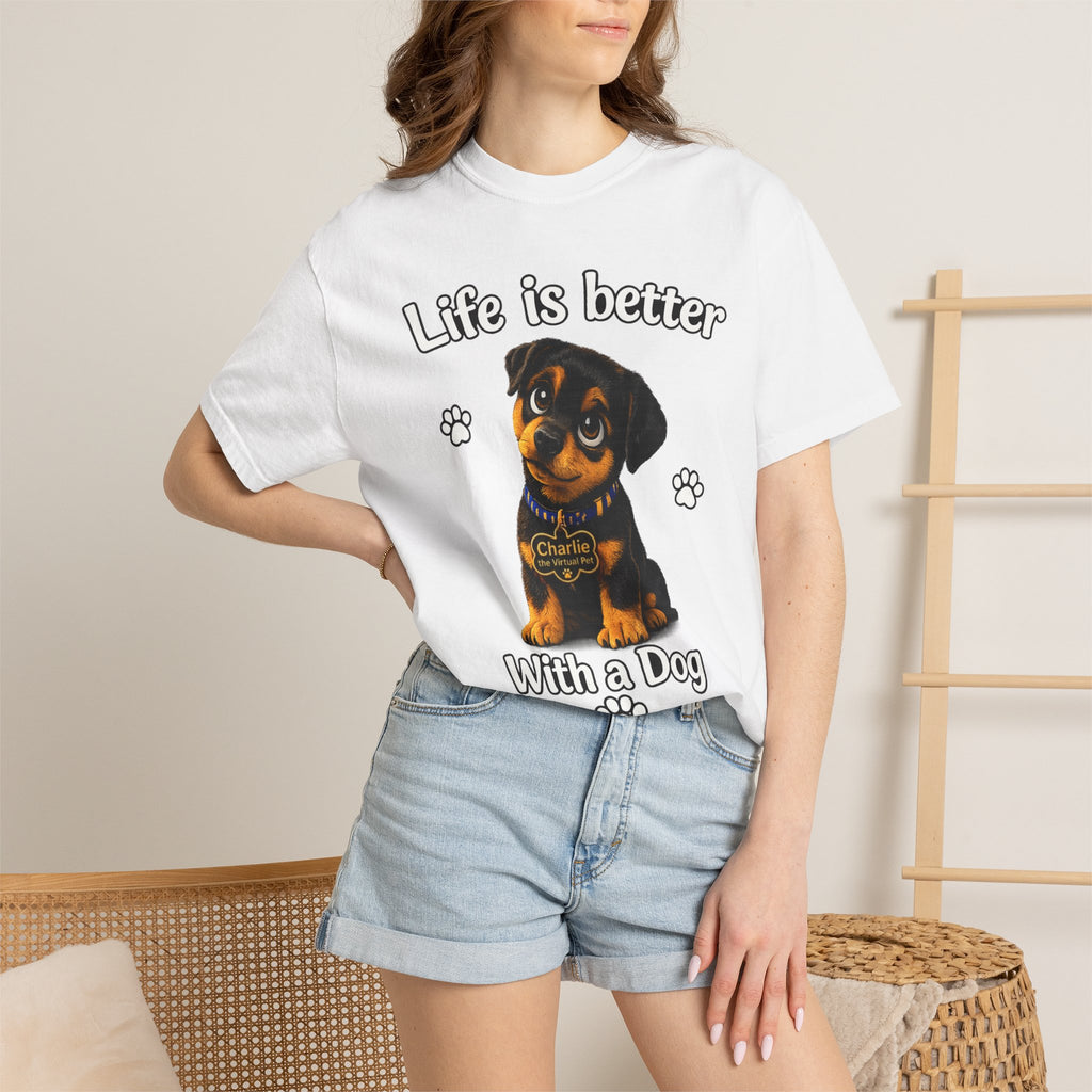Charlie the Virtual Pet Life Is Better With a Dog Unisex Tee