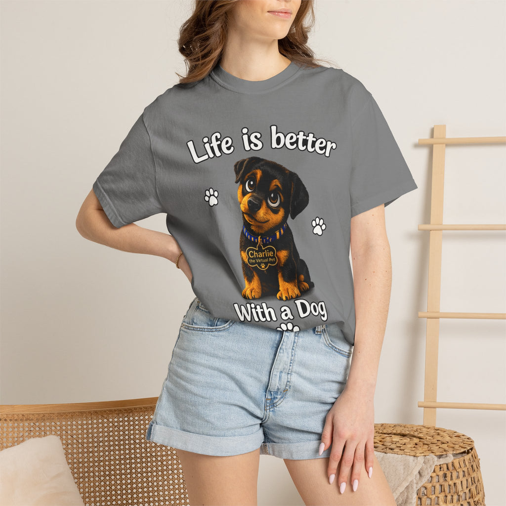 Charlie the Virtual Pet Life Is Better With a Dog Unisex Tee